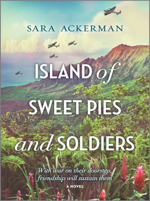 Title details for Island of Sweet Pies and Soldiers by Sara Ackerman - Available